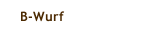 B-Wurf