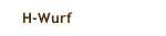 H-Wurf
